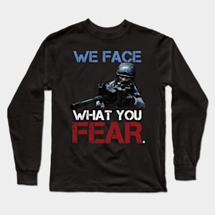 GAMING we face what you fear Long Sleeve T-Shirt